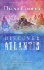 Discover Atlantis - A Guide to Reclaiming the Wisdom of the Ancients (Paperback) - Diana Cooper Photo