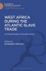 West Africa During the Atlantic Slave Trade - Archaeological Perspectives (Hardcover) - Christopher R Decorse Photo