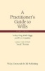 A Practitioner's Guide to Wills (Hardcover, 4th Revised edition) - Lesley King Photo