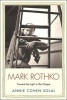 Mark Rothko - Toward the Light in the Chapel (Hardcover) - Annie Cohen Solal Photo