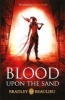 Blood Upon the Sand (Paperback) - Bradley Beaulieu Photo