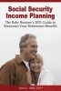 Social Security Income Planning - The Baby Boomer's Guide to Maximize Your Retirement Benefits. Fully Updated for 2016. (Paperback, 2nd) - MR Mark J Orr Cfp Photo