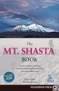 The Mt. Shasta Book - A Guide to Hiking, Climbing, Skiing, and Exploring the Mountain and Surrounding Area (Paperback, 3rd Revised edition) - Andy Selters Photo