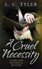 A Cruel Necessity (Paperback) - L C Tyler Photo