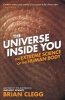 The Universe Inside You - The Extreme Science of the Human Body from Quantum Theory to the Mysteries of the Brain (Paperback) - Brian Clegg Photo