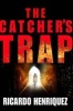 The Catcher's Trap (Paperback) - Ricardo Henriquez Photo