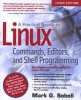 A Practical Guide to Linux Commands, Editors, and Shell Programming (Paperback, 3rd Revised edition) - Mark G Sobell Photo