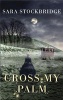 Cross My Palm (Paperback) - Sara Stockbridge Photo