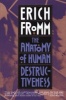 The Anatomy of Human Destructiveness (Paperback, Revised and Rev) - Erich Fromm Photo