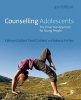 Counselling Adolescents - The Proactive Approach for Young People (Paperback, 4th Revised edition) - David Geldard Photo