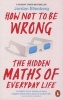 How Not to be Wrong - The Hidden Maths of Everyday Life (Paperback) - Jordan Ellenberg Photo