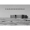 Caravanserai - Traces, Places, Dialogue in the Middle East (Hardcover, Bilingual Editi) - Reza Aslan Photo