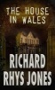 The House in Wales (Paperback) - Richard Rhys Jones Photo