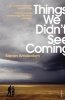 Things We Didn't See Coming (Paperback) - Steven Amsterdam Photo