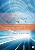 Future Trends from Past Cycles - Identifying Share Price Trends and Turning Points Through Cycle, Channel and Probability Analysis (Paperback) - Brian Millard Photo