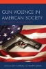 Gun Violence in American Society - Crime, Justice and Public Policy (Paperback) - Lisa A Eargle Photo