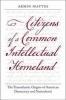 Citizens of a Common Intellectual Homeland - The Transatlantic Origins of American Democracy and Nationhood (Hardcover) - Armin Mattes Photo