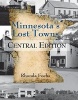 Minnesota's Lost Towns Central Edition (Paperback) - Rhonda Fochs Photo