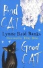 Bad Cat, Good Cat (Paperback) - Lynne Reid Banks Photo