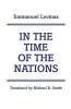 In the Time of the Nations (Paperback) - Emmanuel Levinas Photo