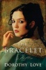 The Bracelet (Paperback) - Dorothy Love Photo