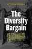 The Diversity Bargain - And Other Dilemmas of Race, Admissions, and Meritocracy at Elite Universities (Hardcover) - Natasha K Warikoo Photo