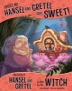 Trust Me, Hansel and Gretel are Sweet! - The Story of Hansel and Gretel as Told by the Witch (Paperback) - Nancy Loewen Photo