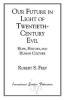 Our Future in Light of Twentieth-century Evil - Hope, History and Human Culture (Paperback) - Robert Seitz Frey Photo