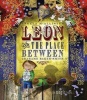 Leon and the Place Between (Paperback) - Angela McAllister Photo