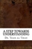 A Step Towards Understanding (Paperback) - Dr Isam Al Imad Photo