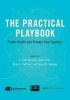 The Practical Playbook - Public Health and Primary Care Together (Paperback) - J Lloyd Michener Photo