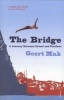 The Bridge - A Journey Between Orient and Occident (Paperback) - Geert Mak Photo