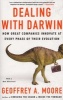 Dealing with Darwin - How Great Companies Innovate at Every Phase of Their Evolution (Paperback) - Geoffrey A Moore Photo