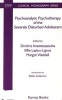 Psychoanalytic Psychotherapy of the Severely Disturbed Adolescent (Paperback) - Dimitris Anastasopoulos Photo