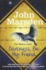 Darkness be My Friend (Paperback) - John Marsden Photo