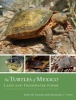 The Turtles of Mexico - Land and Freshwater Forms (Hardcover) - John M Legler Photo