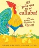 El Gallo Que No Se Callaba! / The Rooster Who Would Not Be Quiet! (Spanish, Hardcover) - Carmen Agra Deedy Photo