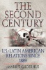 The Second Century - U.S.-Latin American Relations Since 1889 (Paperback) - Mark T Gilderhus Photo