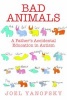 Bad Animals - A Father's Accidental Education in Autism (Hardcover) - Joel Yanofsky Photo