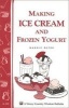 Making Ice Cream and Frozen Yogurt (Paperback) - Maggie Oster Photo