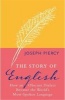 The Story of English - How an Obscure Dialect Became the World's Most-Spoken Language (Paperback) - Joseph Piercy Photo