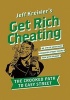 Get Rich Cheating - The Crooked Path to Easy Street (Paperback) - Jeff Kreisler Photo