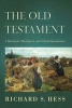 The Old Testament - A Historical, Theological, and Critical Introduction (Hardcover) - Richard S Hess Photo