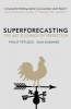 Superforecasting - The Art and Science of Prediction (Paperback) - Philip Tetlock Photo