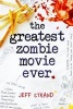 The Greatest Zombie Movie Ever (Paperback) - Jeff Strand Photo