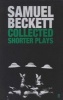 Collected Shorter Plays (Paperback, Main) - Samuel Beckett Photo