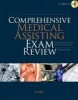 Comprehensive Medical Assisting Exam Review - Preparation for the CMA, RMA and CMAs Exams (Paperback, 3rd Revised edition) - J P Cody Photo