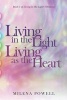 Living in the Light, Living as the Heart - A Handbook for Awakening Through Energetic Expansion (Paperback) - Milena Powell Photo