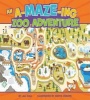 An A-Maze-Ing Zoo Adventure (Hardcover) - Jill Kalz Photo