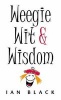 Weegie Wit and Wisdom (Paperback) - Ian Black Photo